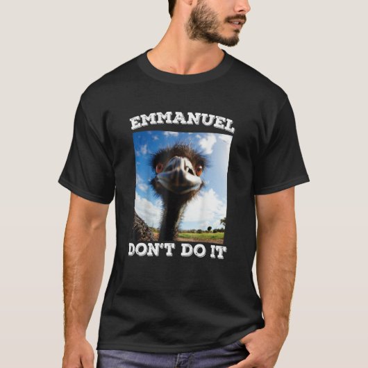 Emmanuel doe Emu niet T-shirt (Voorkant)
