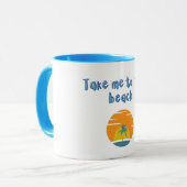 Emmène-moi à la plage Mug (Devant gauche)