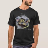 Emo, ...Emu T-shirt (Voorkant)