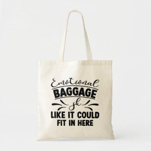 Emotional Baggage JK Alsof het hier past Tote Bag