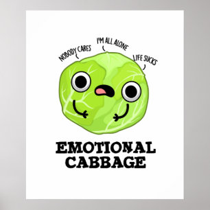 Emotional Cabbage Funny Veggie Pun Poster