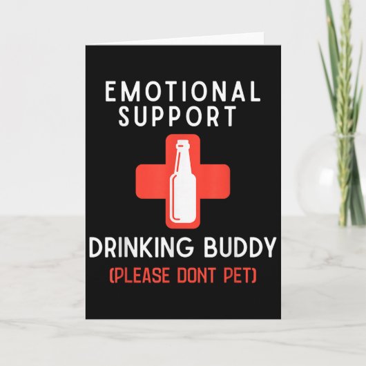 Emotional Drinking Buddy Please Don't Pet Drunk Dr Kaart (Voorkant)