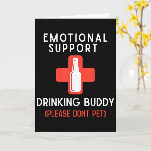 Emotional Drinking Buddy Please Don't Pet Drunk Dr Kaart (Gele Bloem)
