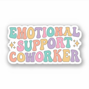 Emotional Support Cowerker, Funny Coworkers Friend Sticker