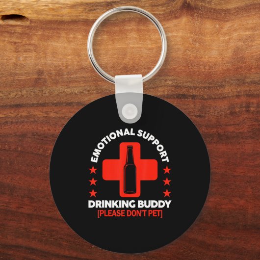 Emotional Support Drinking Buddy Funny Drinking Ad Sleutelhanger (Voorkant)