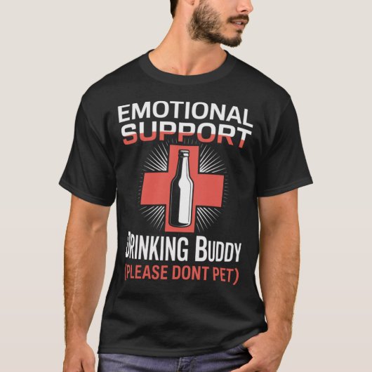 Emotional Support Drinking Buddy T-shirt (Voorkant)