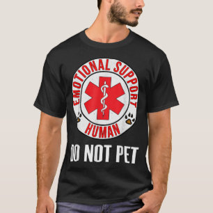 Emotional Support Human Do not Pet Service Dog T-shirt
