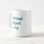 Emotional support mug: Funny coffee mug Koffiemok (Voorkant links)