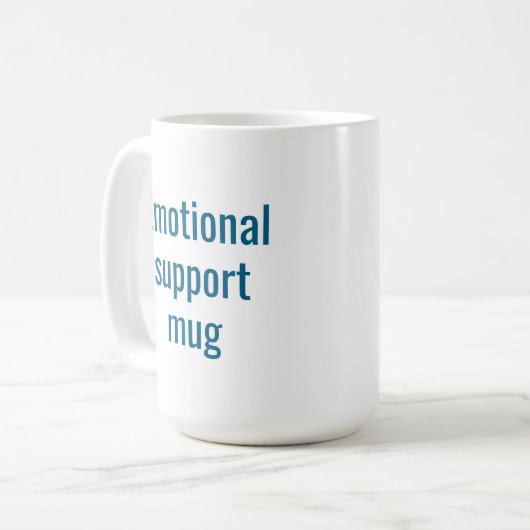 Emotional support mug: Funny coffee mug Koffiemok (Voorkant links)