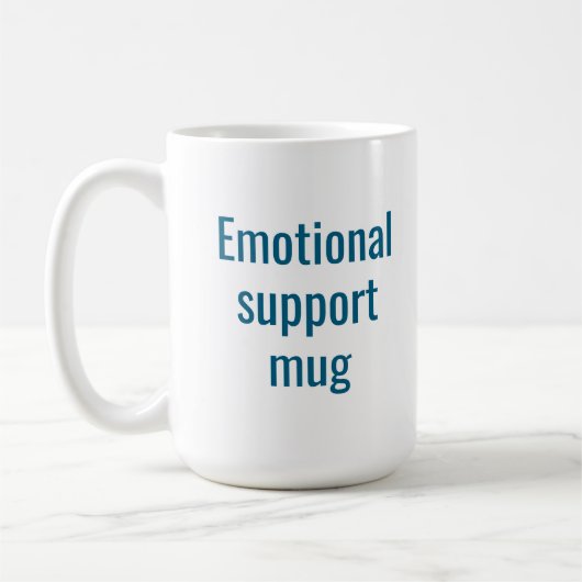 Emotional support mug: Funny coffee mug Koffiemok (Links)
