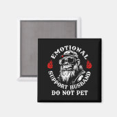 Emotional Suprt Husband Do Not Pet Funny Monkey (o Magneet (Voorkant / Achterkant)
