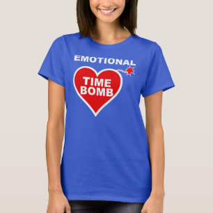 Emotional Time Bomb Funny T-Shirt T - shirts