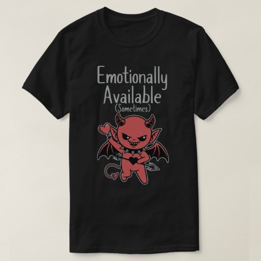 Emotionally Available Sometimes T-shirt (Design voorkant)