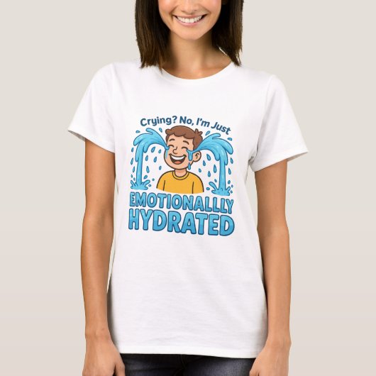 Emotionally Hydrated Funny Crying Cartoon T-shirt (Voorkant)