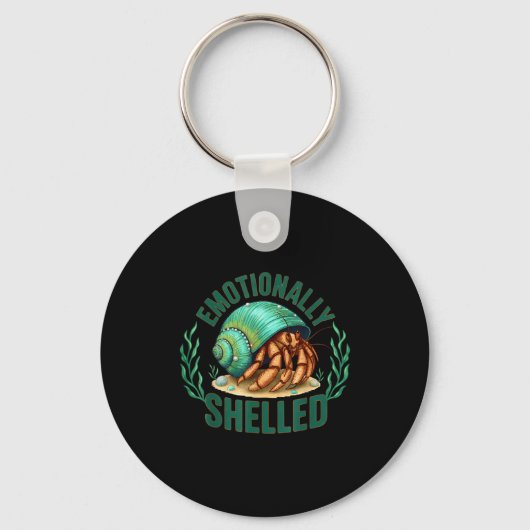 Emotionally Shelled Funny Hermit Crab Humor Quote  Sleutelhanger (Voorkant)