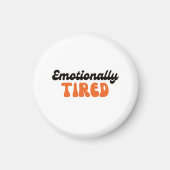 Emotionally Tired Retro Bubble Text Design Magneet (Voorkant)