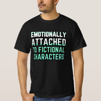 Emotioneel aan Fictionele Karakters bevestigd T-shirt