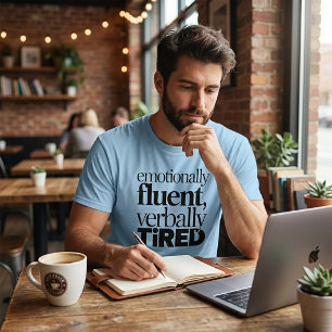 Emotioneel Vloeiend Mondeling Moeilijk Grappige Th T-shirt