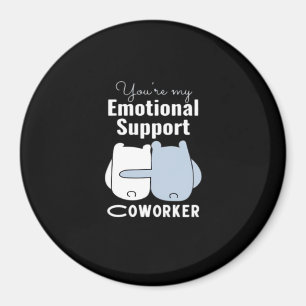 Emotionele hulp Coworker Grappig Quote Magneet
