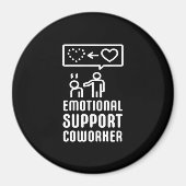 Emotionele hulp Coworker tekst en grafisch ontwerp Magneet (Voorkant)