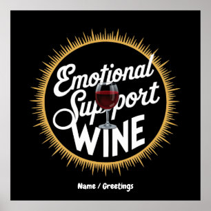 Emotionele ondersteuning Drank Grappige Wijnliefhe Poster
