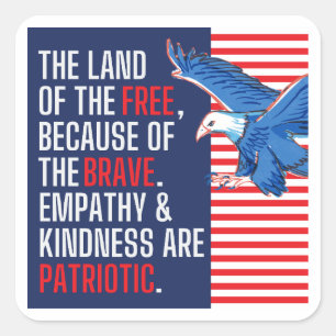Empathie en vriendelijkheid zijn patriottisch vierkante sticker