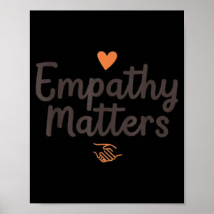 Empathie is belangrijk Kies voor vriendelijkheid e Poster