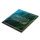 Empathie is het fundament van vriendschap tegeltje (Zijkant)