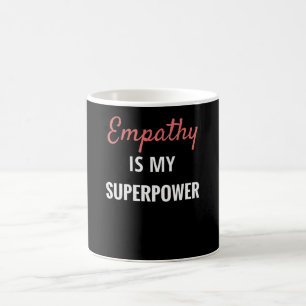 Empathie is mijn Superpower   Empath Gift Empathie Koffiemok