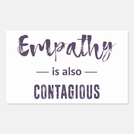 Empathie is ook besmettelijk rechthoekige sticker (Voorkant)