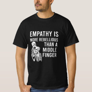Empathie is rebeller dan een middelvinger t-shirt