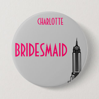EMPIRE STAAT, BRIDESMAID. RONDE BUTTON 7,6 CM