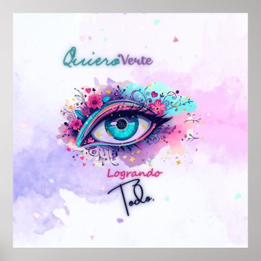 EmpoderArte | “Quiero verte logrando todo” – Arte  Poster (Voorkant)
