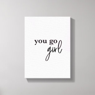 "Empower Chic: 'You Go Girl' Boss Babe Canvas Prin Afdruk