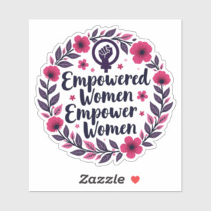 Empowered Women Empower Women Feministische Sticke Sticker