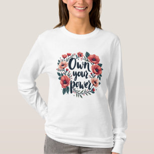Empowerment Blooms: Eigen kracht T-shirt