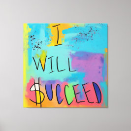 Empowerment en succes: een kleurrijke bevestiging canvas afdruk