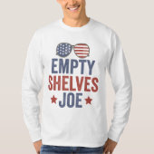 Empty Shelves Joe Funyy Conservative Anti Liberal T-shirt (Voorkant)