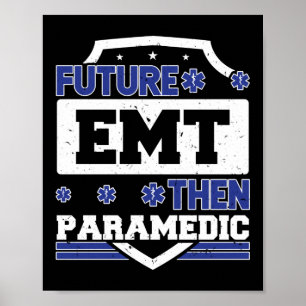 EMS Emergency Future EMT Poster