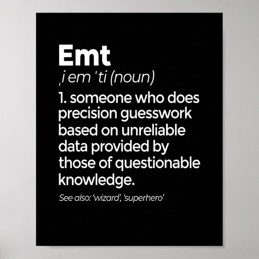 EMT Definition Funny EMS Emergency Medical Technic Poster (Voorkant)