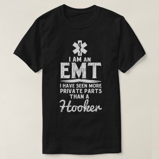 EMT - grappig EMT-cadeau, paramedische, sarcastisc T-shirt (Design voorkant)