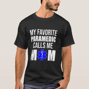 EMT Mijn favoriete Paramedic noemt me mam lange ho T-shirt