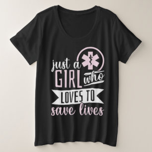 EMT Paramedic EMS Emergency a Girl, die er graag b Grote Maat T-shirt