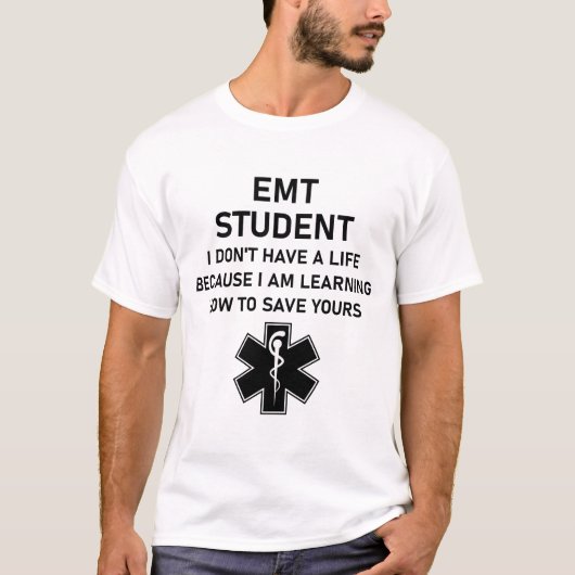 EMT Student Ik heb geen leven omdat T-shirt (Voorkant)