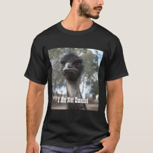 Emu - ik ben niet benut - Funny Emu Quote T-shirt