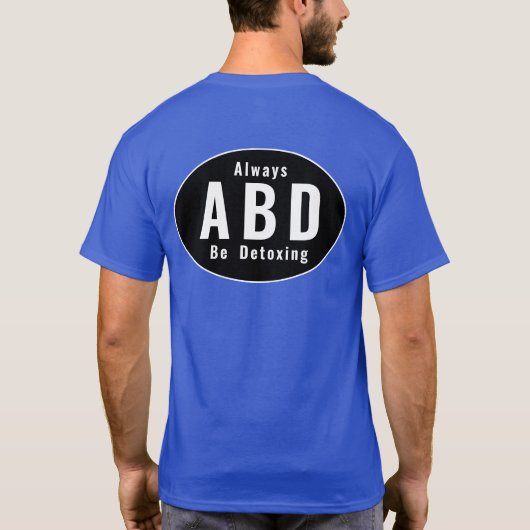 En altijd ontgiftend zijn t-shirt (Achterkant)