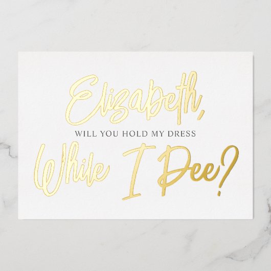 En Aluminium Soyez Mon Épouse Funny Pee Foil Invitation (Recto)