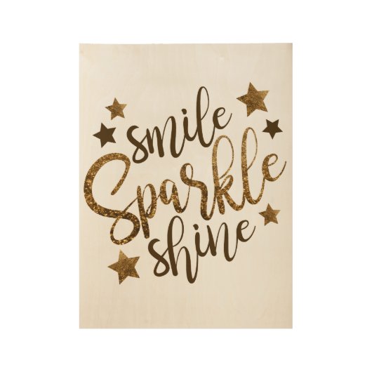 En Bois Poster Smile Sparkle Shine (Devant)