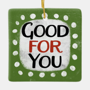 En Céramique Bon Pour Vous Ornement