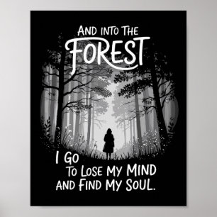 En de bossen in om mijn verstand te verliezen en poster